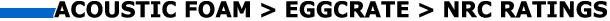 NRC Ratings for Eggcrate Foam